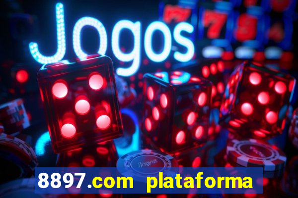 8897.com plataforma de jogos